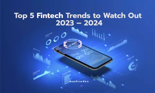 TOP 10 FINTECH TRENDS TO WATCH OUT IN 2023-2024